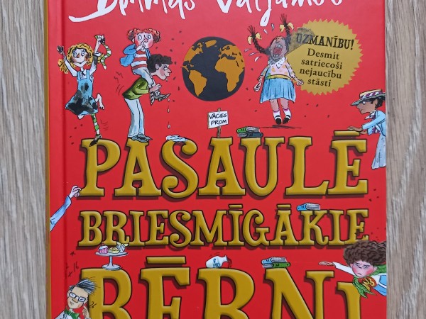 Pasaulē briesmīgākie bērni