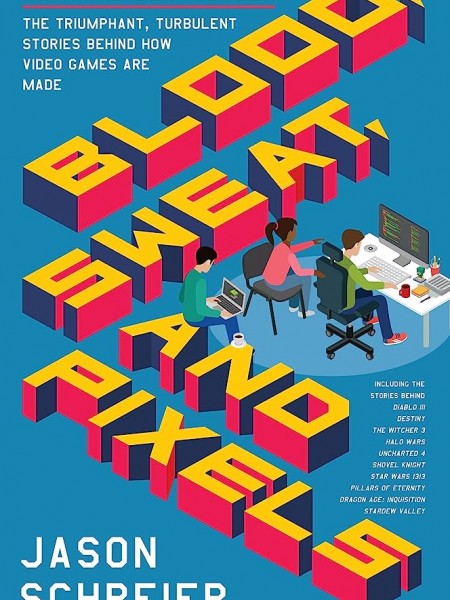 Blood, Sweat, and Pixels