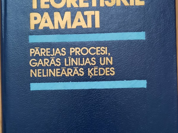 Elektrotehnikas teorētiskie pamati. Pārejas procesi, garās līnijas un nelineārās ķēdes