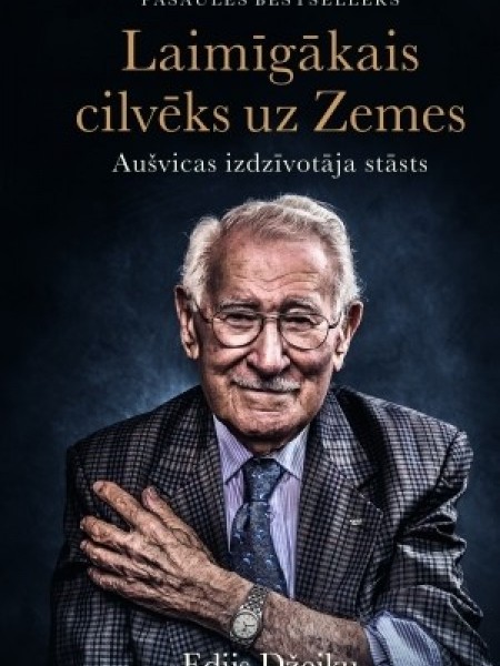 Laimīgākais cilvēks uz zemes. Aušvicas izdzīvotāja stāsts