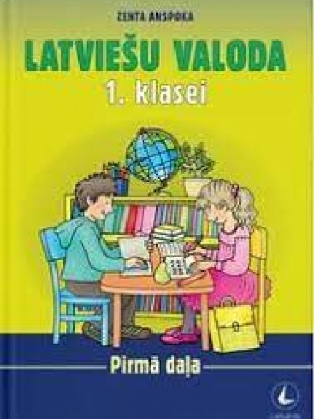 Latviešu valoda 1. klasei 1. daļa