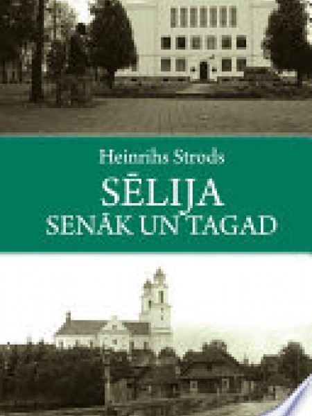 Sēlija senāk un tagad