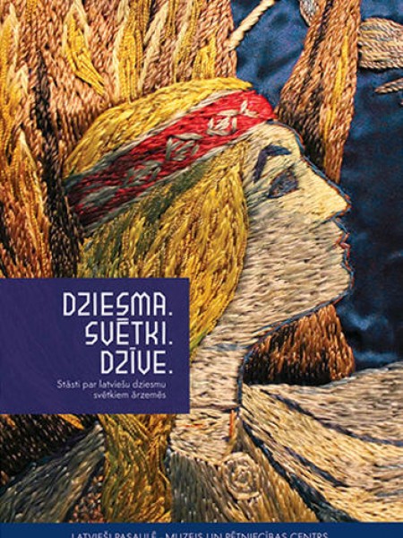 Dziesma. Svētki. Dzīve