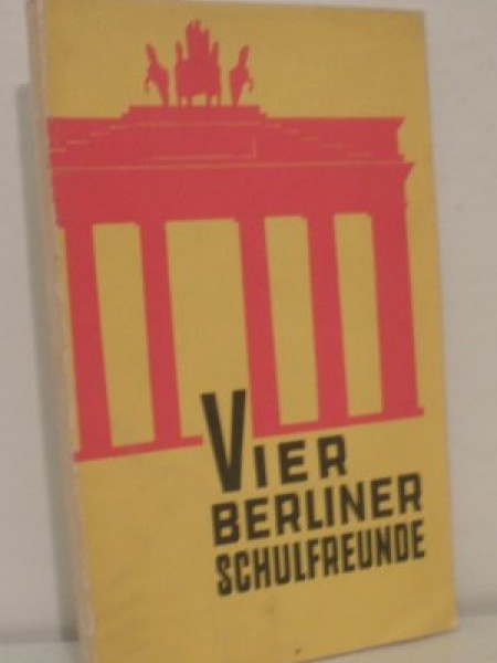 Vier Berliner schulfreunde