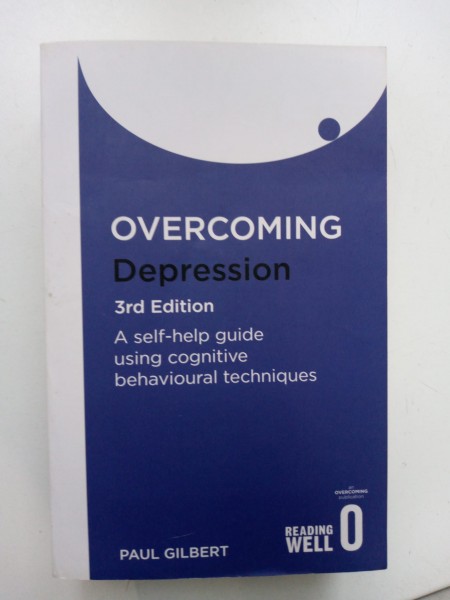 Overcoming Depression 3rd Edition: A self-help guide using cognitive behavioural techniques