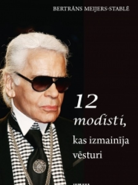 12 modisti, kas izmainīja vēsturi