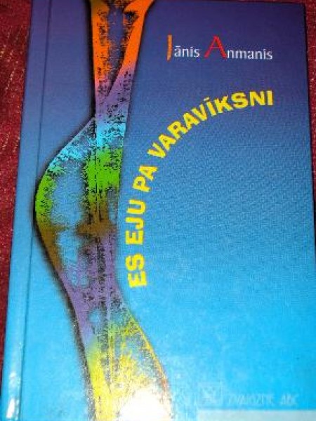 Es eju pa varavīksni