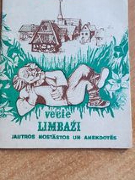 Vecie Limbaži jautros nostāstos un anekdotēs