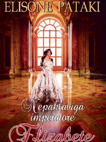 Nepakļāvīgā imperatore Elizabete
