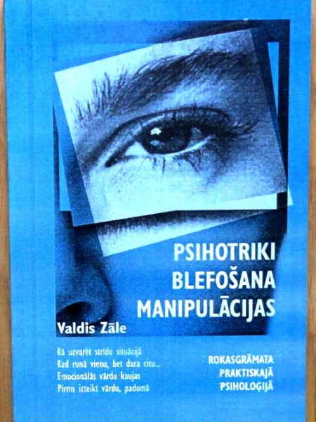 Psihotriki. Blefošana. Manipulācijas