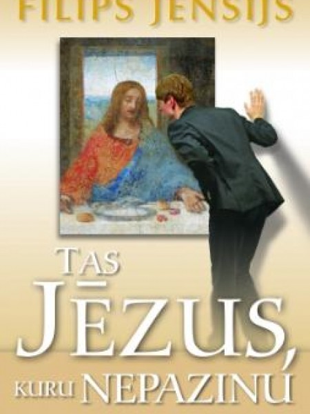 Tas Jēzus, kuru nepazinu