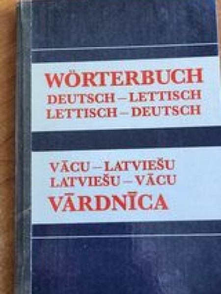 Vācu- Latviešu , Latviešu- Vācu vārdnīca