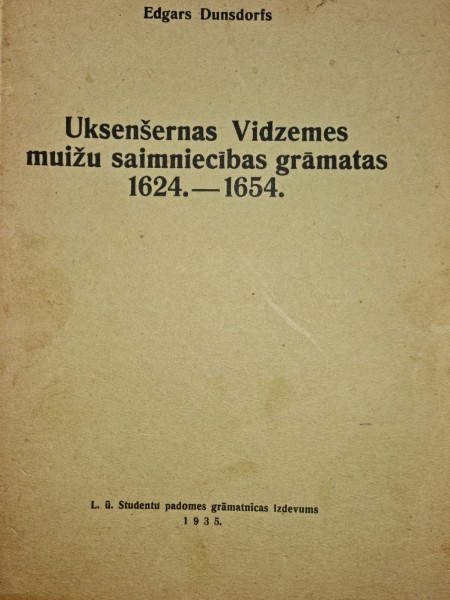 Uksenšernas Vidzemes muižu saimniecības grāmatas 1624.-1654