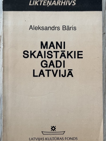 Mani skaistākie gadi Latvijā