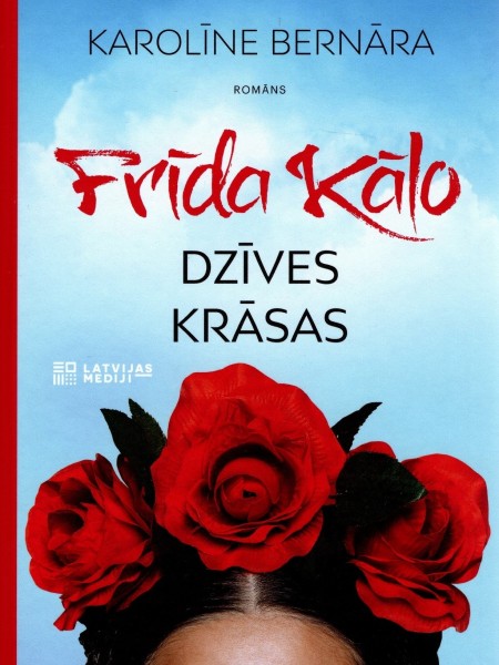 Frīda Kalo Dzīves krāsas