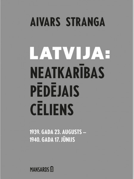 Latvija neatkarības pēdējais cēliens