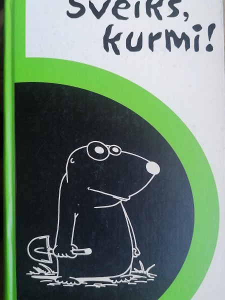 Sveiks, kurmi!