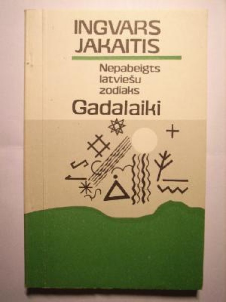 Nepabeigts latviešu zodiaks. Gadalaiki/dzeja