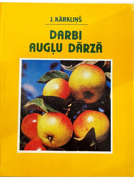 Darbi augļu dārzā