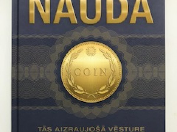 Nauda.Tās aizraujošā vēsture un ieteklme uz dzīvi