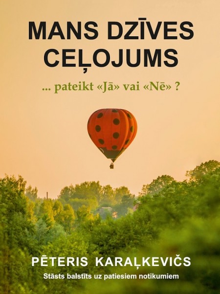 Mans Dzīves Ceļojums