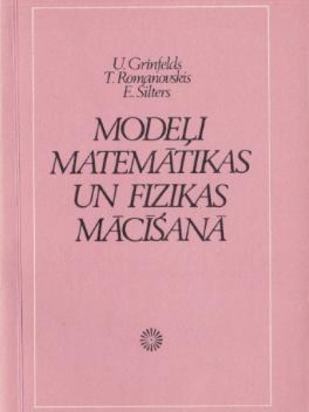 Modeļi matemātikas un fizikas mācīšanā