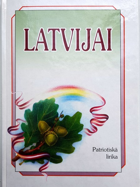 Latvijai. Patriotiskā lirika