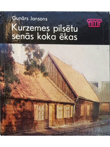 Kurzemes pilsētu senās koka ēkas