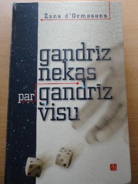Gandrīz nekas, par gandrīz visu
