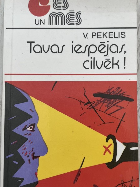 Tavas iespējas, cilvēk!