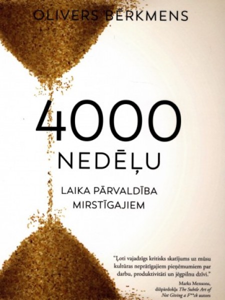 4000 nedēļu. Laika pārvaldība mirstīgajiem