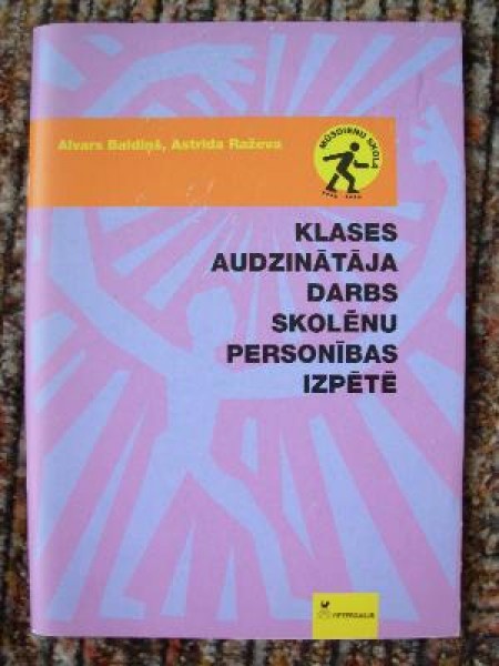 Klases audzinātāja darbs skolēnu personības izpētē