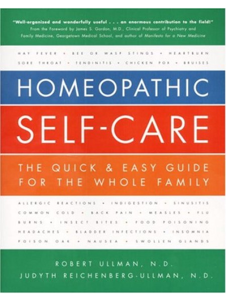 Homeopathic Self Care - The Quick & Easy Guide for the Whole Family