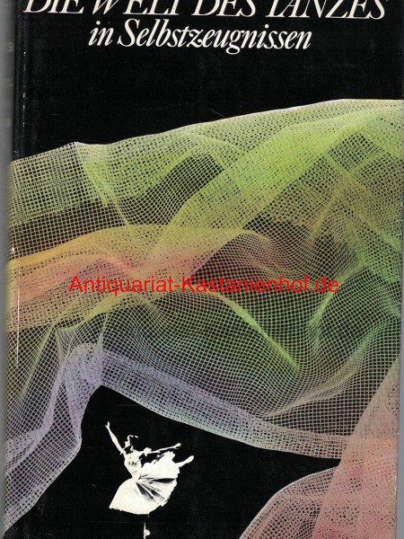 Die Welt des Tanzes in Selbstzeugnissen 20. Jahrhundert