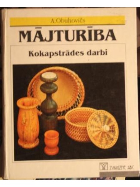Mājturība  Kokapstrādes daebi