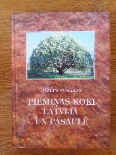 Piemiņas koki Latvijā un pasaulē