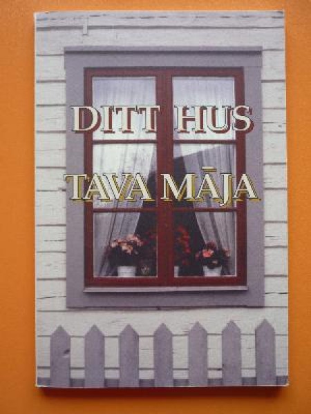 Ditt hus. Tava māja
