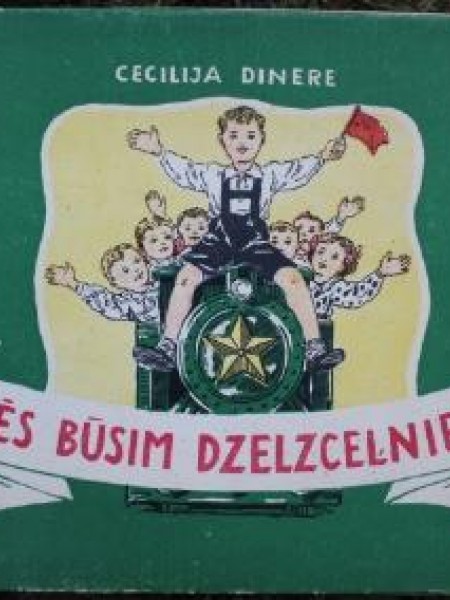 Mēs būsim dzelzceļnieki