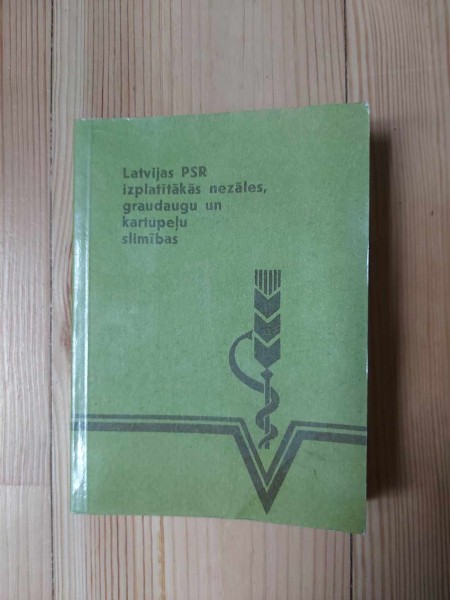 Latvijas PSR izplatītākās nezāles, graudaugu un kartupeļu slimības