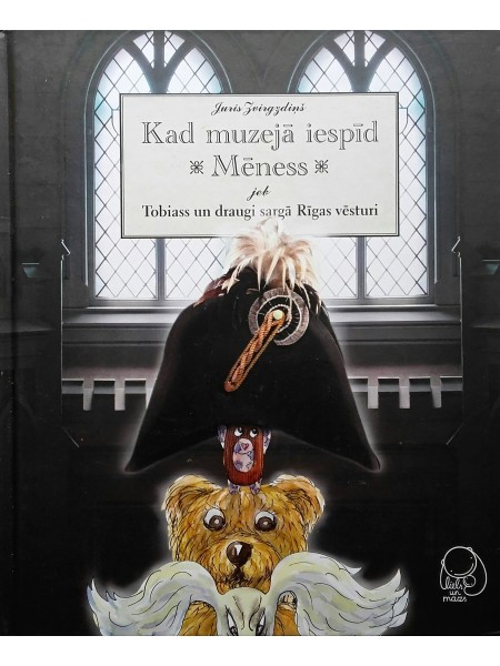 Kad muzejā iespīd Meness jeb Tobiass un draugi sargā Rīgas vēsturi