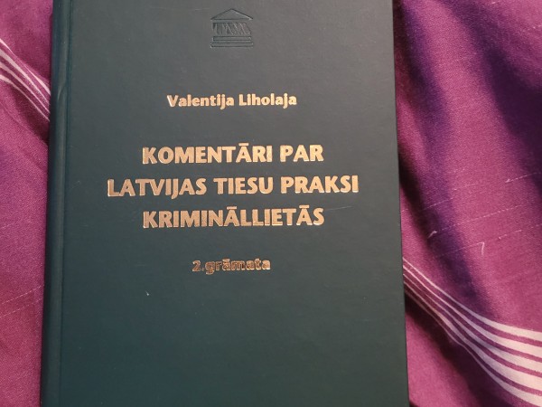 Komentāri par Latvijas tiesu praksi krimināllietās
