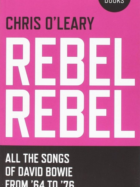 Rebel Rebel: All the Songs of David Bowie from '64 to '76