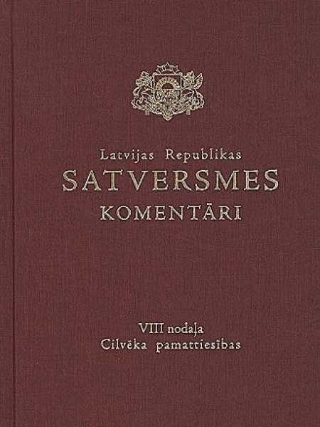 LR Satversmes komentāri. Cilvēka pamattiesības (VIII nodaļa)