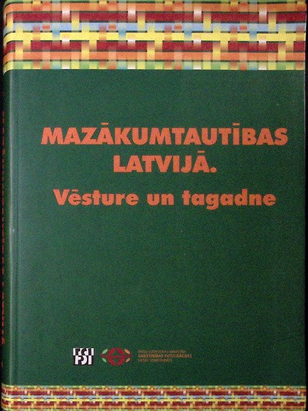 Mazākumtautības Latvijā. Vēsture un tagadne