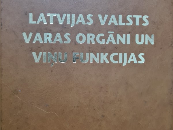 Latvijas valsts varas orgāni un viņu funkcijas