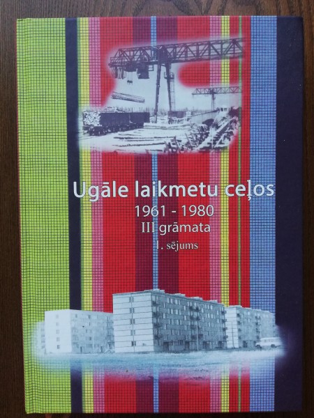 Ugāle laikmetu ceļos 1961-1980 1. Sējums
