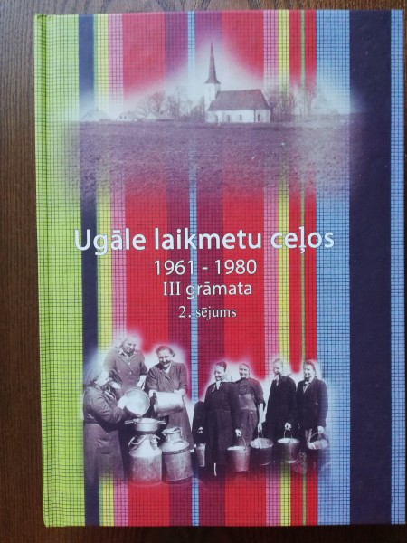 Ugāle laikmetu ceļos 1961-1980 2. sējums