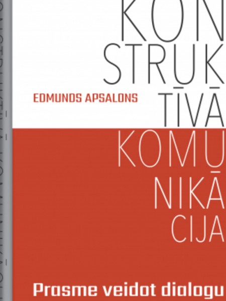 Konstruktīvā komunikācija. Prasme veidot dialogu