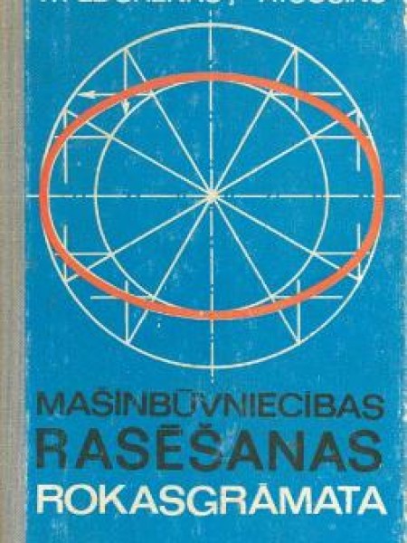 Mašīnbūvniecības rasēšanas rokasgrāmata