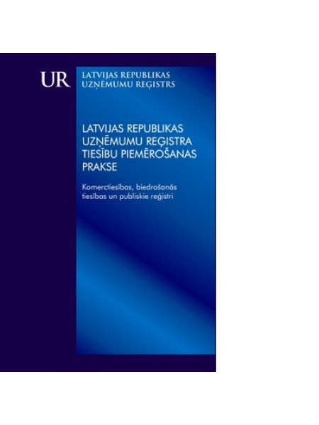 LR Uzņēmumu reģistra tiesību piemērošanas prakse